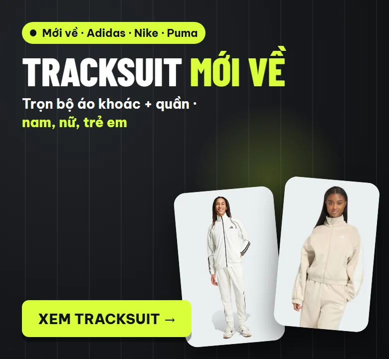 Tracksuit mới về — Adidas, Nike, Puma